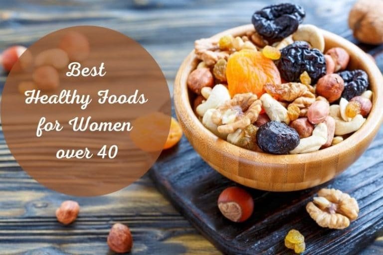 10 Best Healthy Foods for Women Over 40